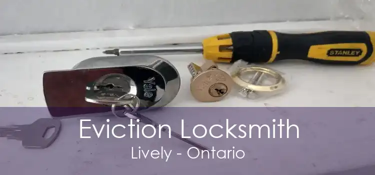 Eviction Locksmith Lively - Ontario