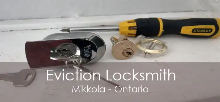 Eviction Locksmith Mikkola - Ontario