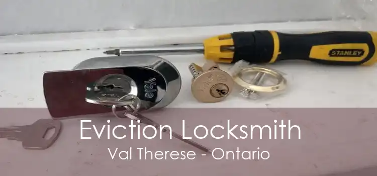 Eviction Locksmith Val Therese - Ontario