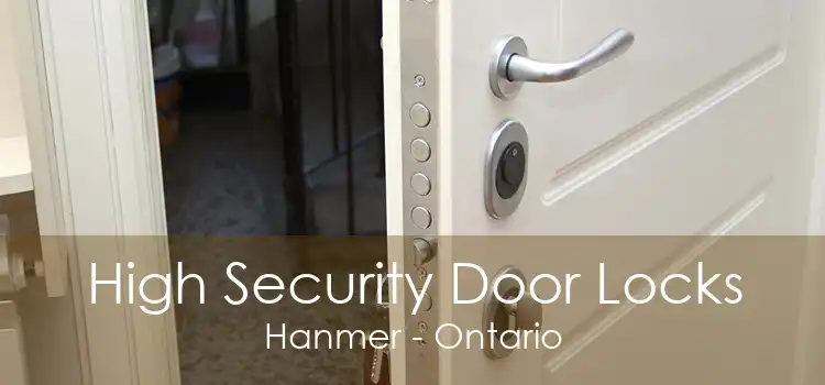 High Security Door Locks Hanmer - Ontario