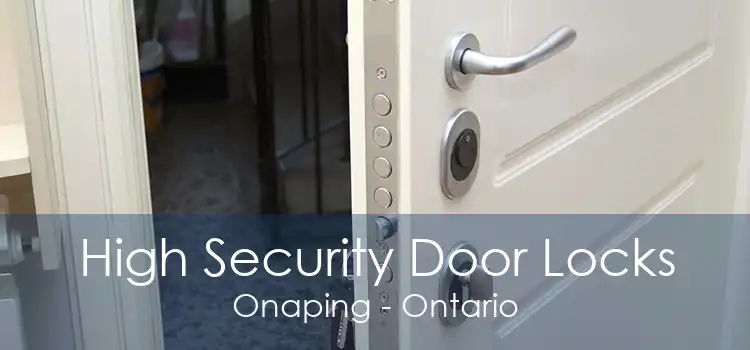 High Security Door Locks Onaping - Ontario