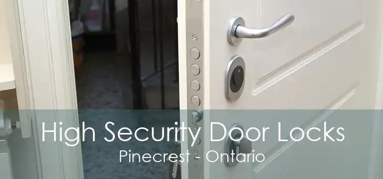 High Security Door Locks Pinecrest - Ontario