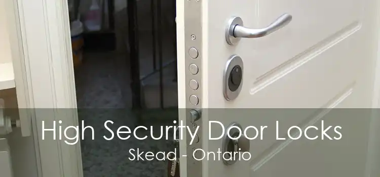 High Security Door Locks Skead - Ontario