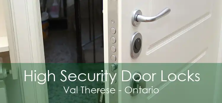 High Security Door Locks Val Therese - Ontario