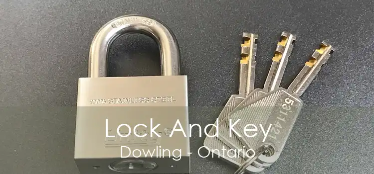Lock And Key Dowling - Ontario