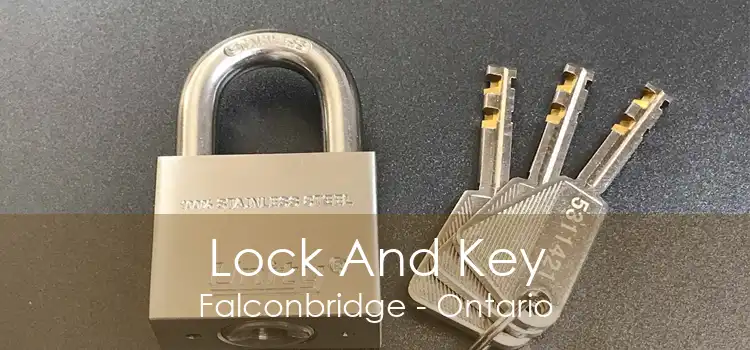 Lock And Key Falconbridge - Ontario