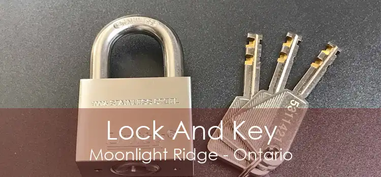 Lock And Key Moonlight Ridge - Ontario