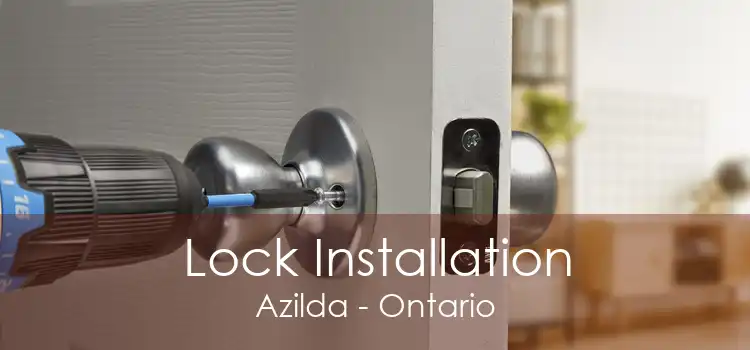 Lock Installation Azilda - Ontario