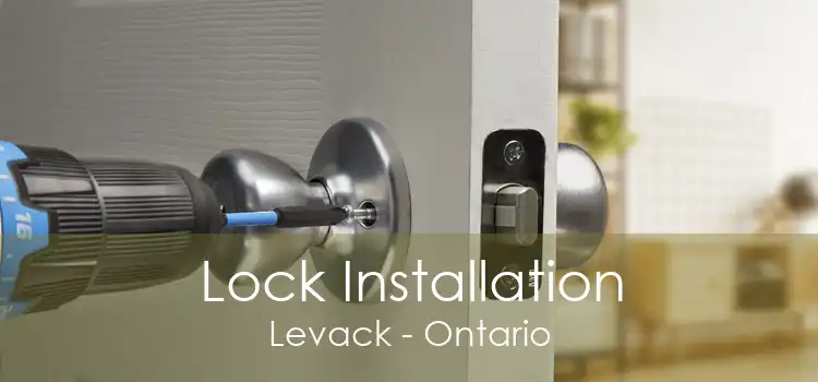 Lock Installation Levack - Ontario