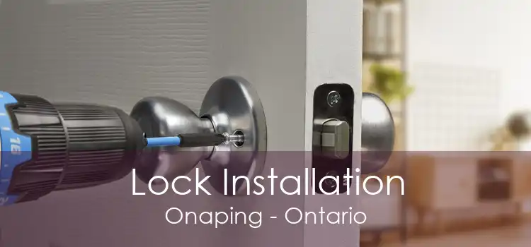 Lock Installation Onaping - Ontario