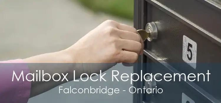 Mailbox Lock Replacement Falconbridge - Ontario