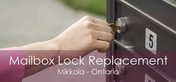 Mailbox Lock Replacement Mikkola - Ontario