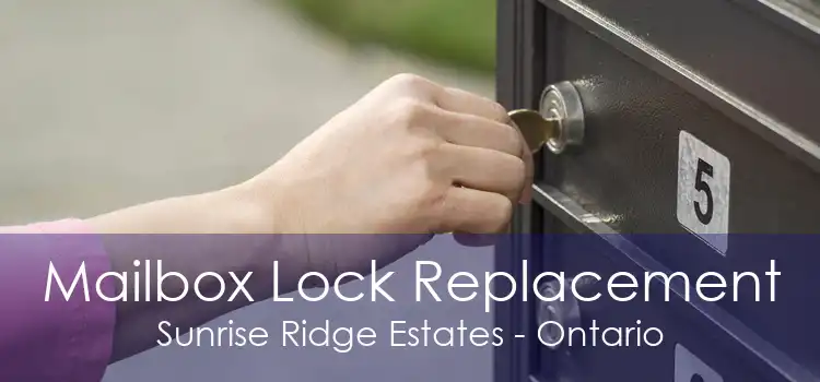Mailbox Lock Replacement Sunrise Ridge Estates - Ontario