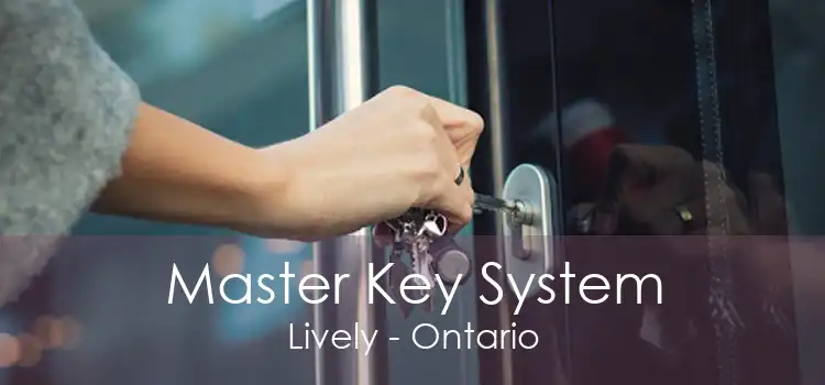 Master Key System Lively - Ontario
