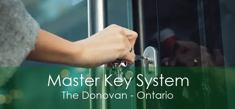 Master Key System The Donovan - Ontario