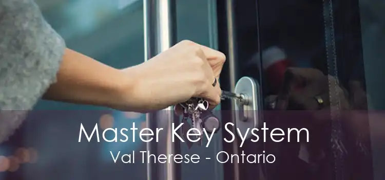 Master Key System Val Therese - Ontario