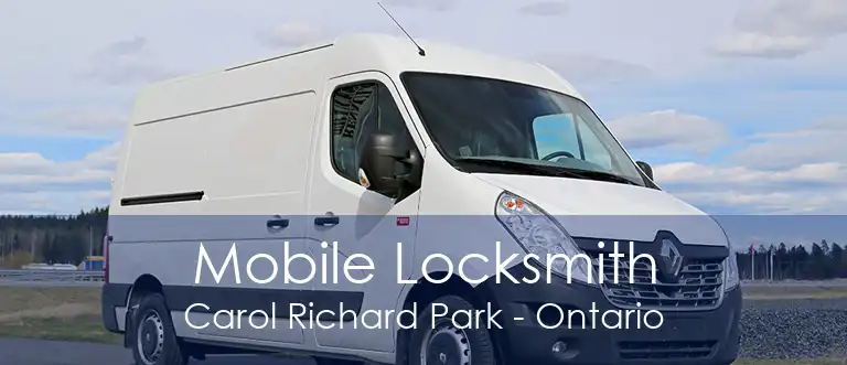 Mobile Locksmith Carol Richard Park - Ontario