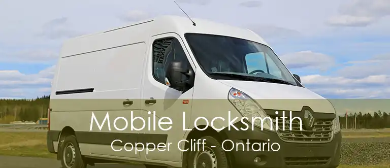 Mobile Locksmith Copper Cliff - Ontario