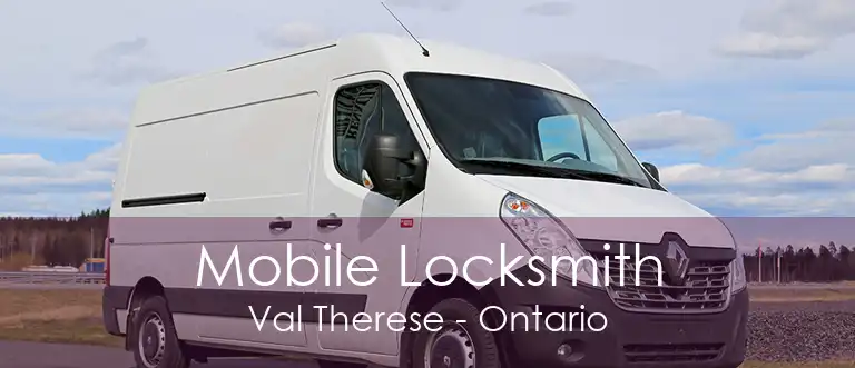 Mobile Locksmith Val Therese - Ontario