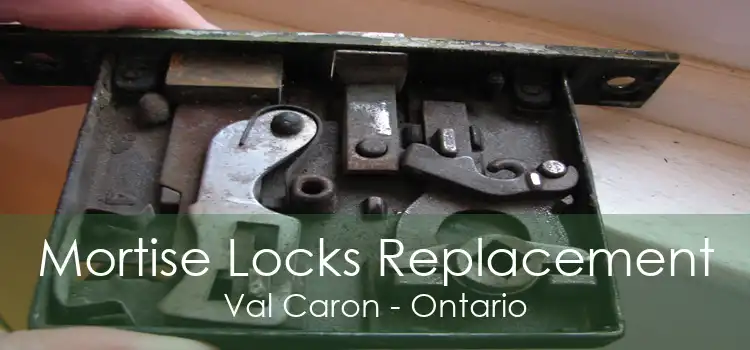 Mortise Locks Replacement Val Caron - Ontario