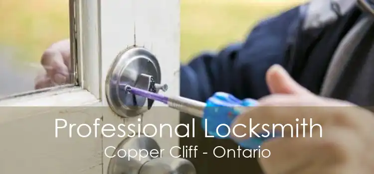 Professional Locksmith Copper Cliff - Ontario