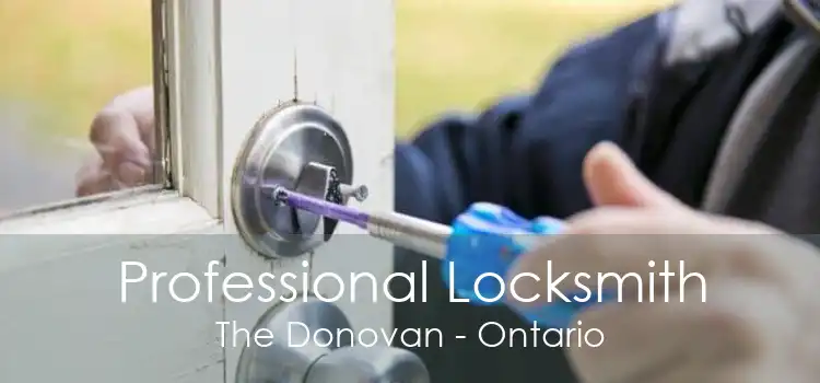 Professional Locksmith The Donovan - Ontario