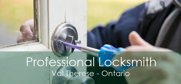 Professional Locksmith Val Therese - Ontario