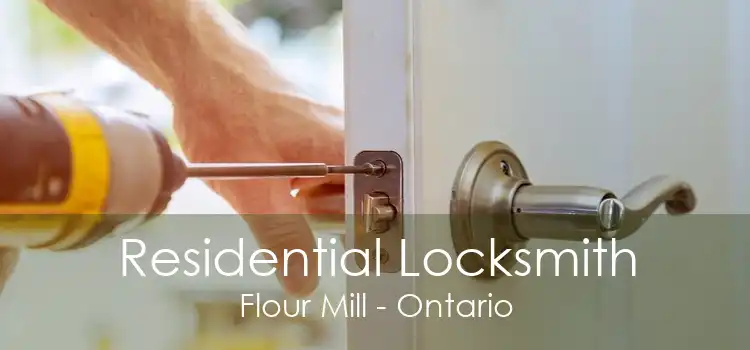 Residential Locksmith Flour Mill - Ontario