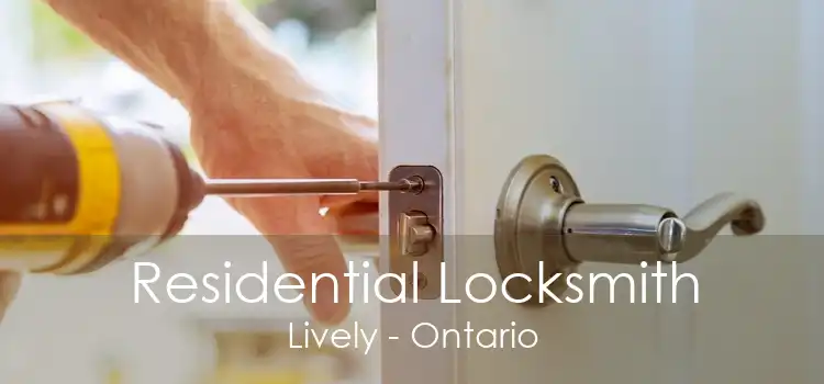 Residential Locksmith Lively - Ontario