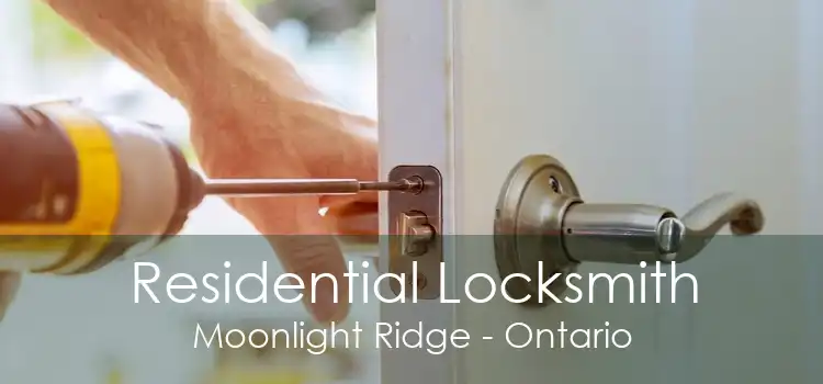 Residential Locksmith Moonlight Ridge - Ontario