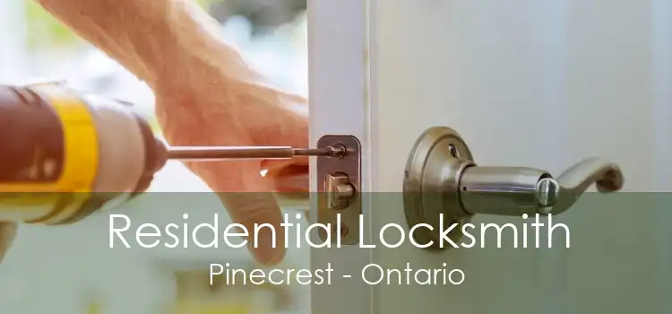 Residential Locksmith Pinecrest - Ontario