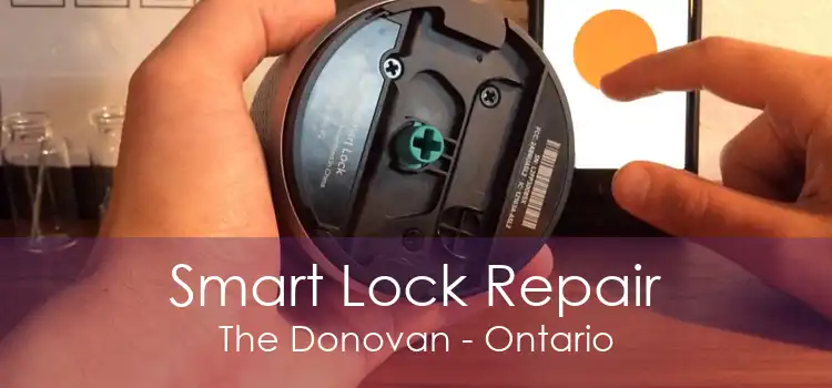 Smart Lock Repair The Donovan - Ontario