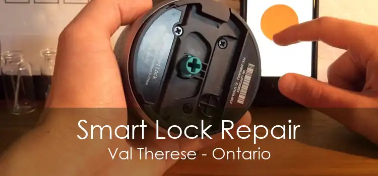 Smart Lock Repair Val Therese - Ontario