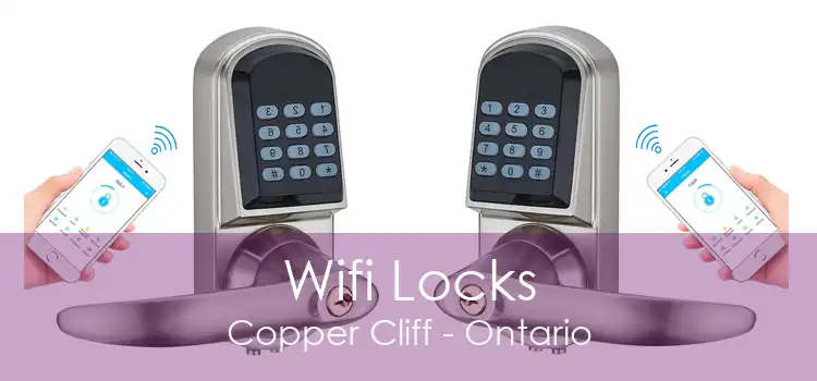 Wifi Locks Copper Cliff - Ontario