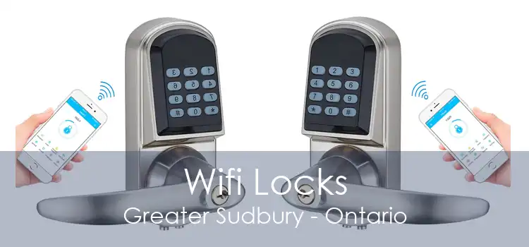 Wifi Locks Greater Sudbury - Ontario