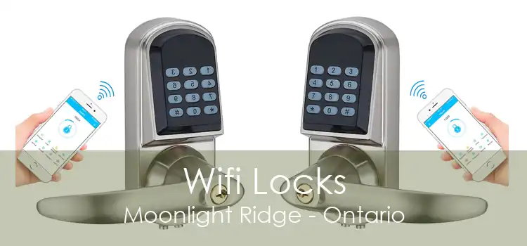Wifi Locks Moonlight Ridge - Ontario
